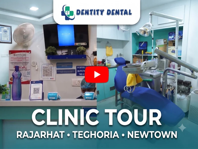 CLINIC TOUR OF DENTITY DENTAL RAJARHAT TEGHORIA NEWTOWN IN RAJARHAT, KOLKATA