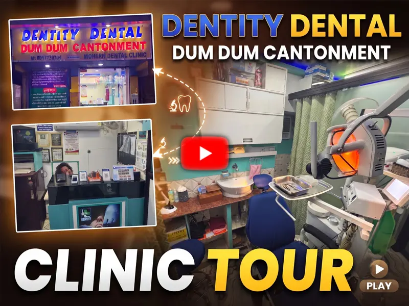 Clinic Tour of Dentity Dental Dum Dum Cantonment